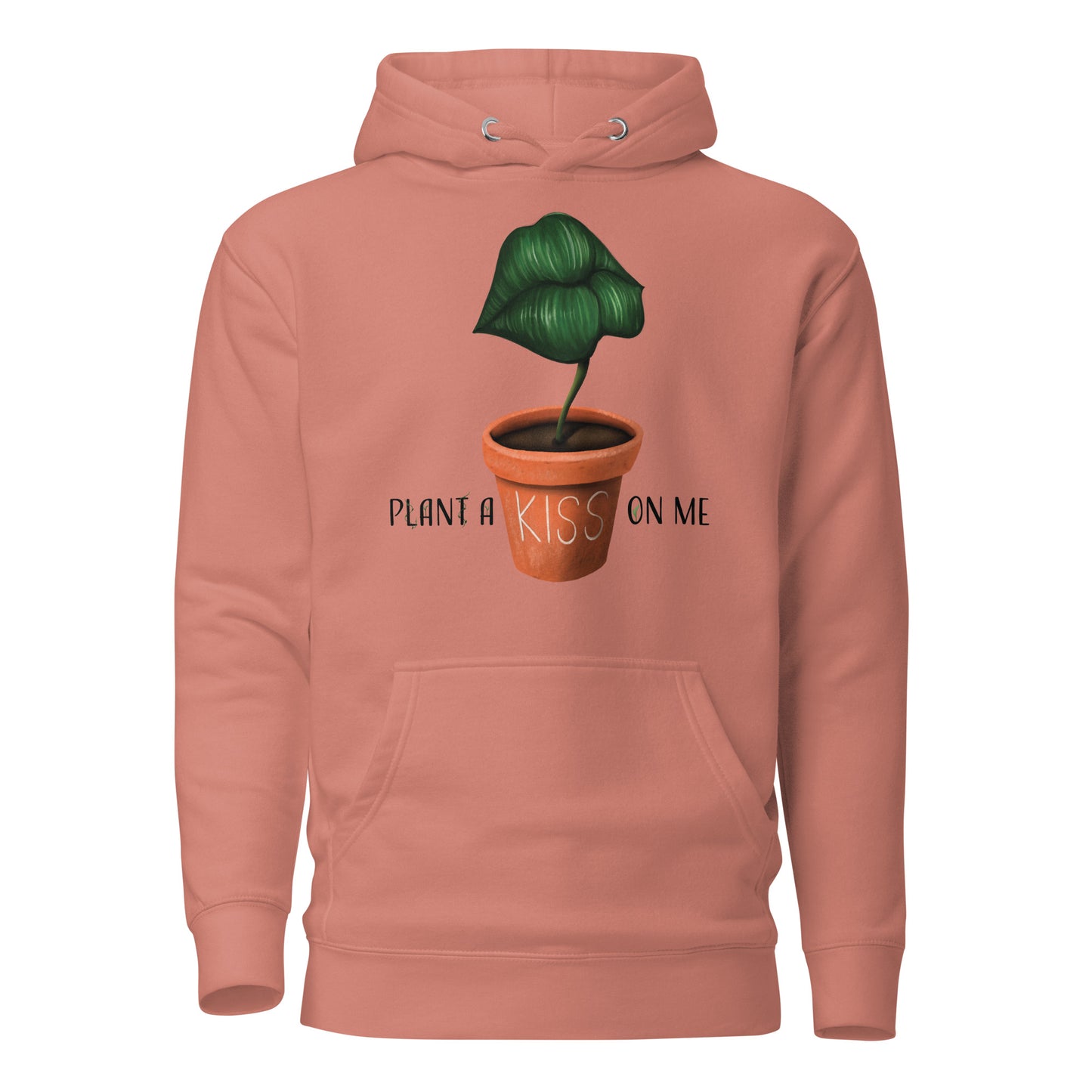 Plant a Kiss on Me Hoodie