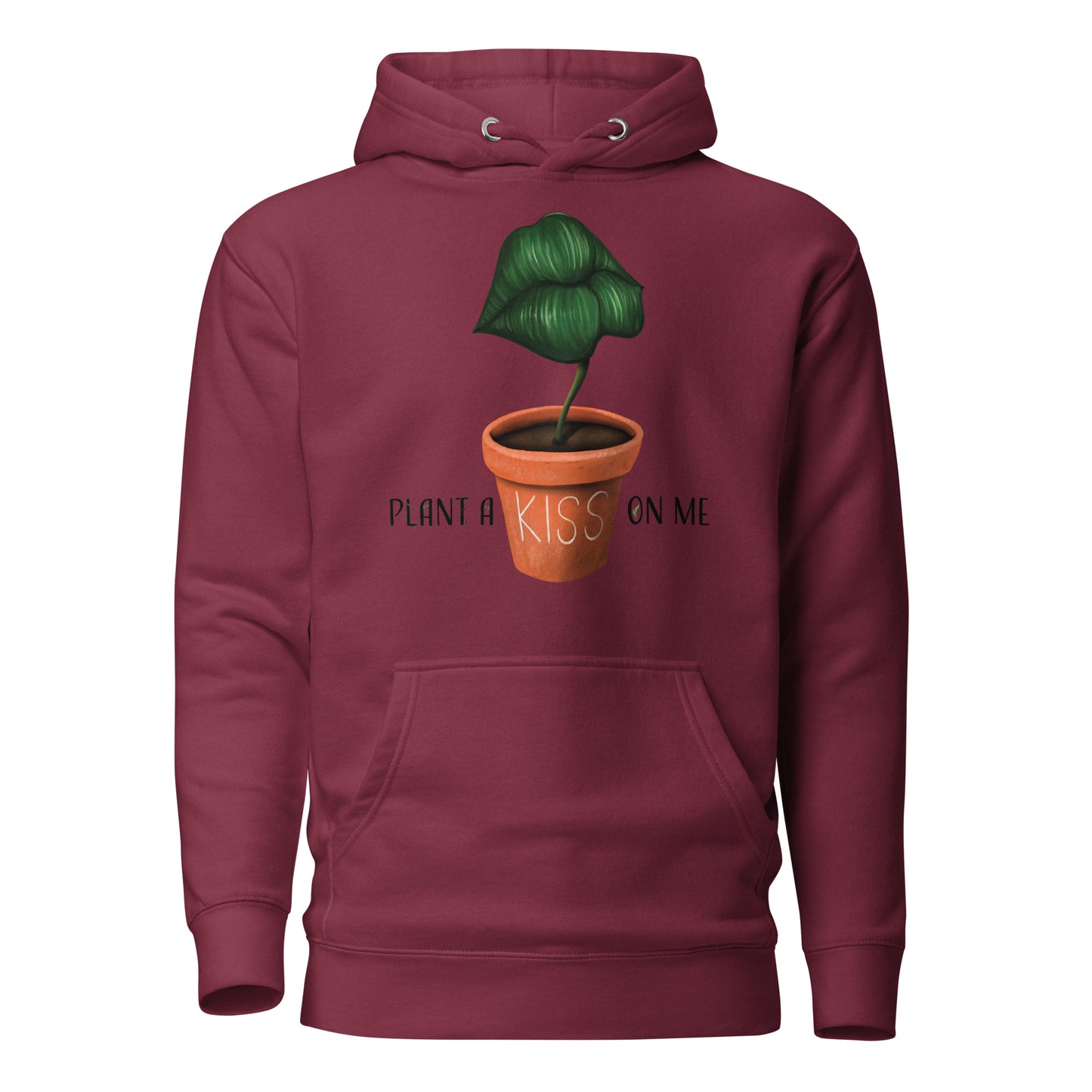 Plant a Kiss on Me Hoodie