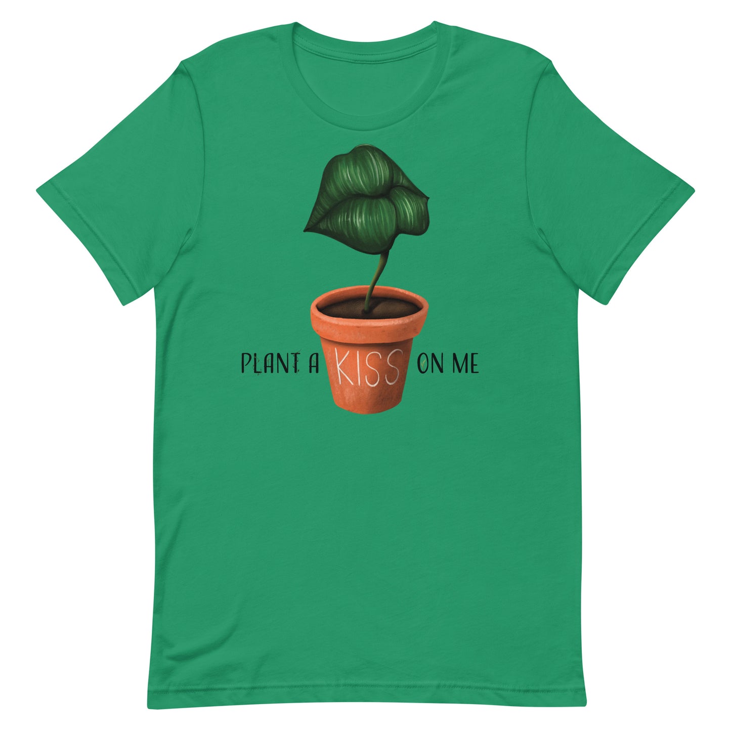 Plant a Kiss on Me Shirt